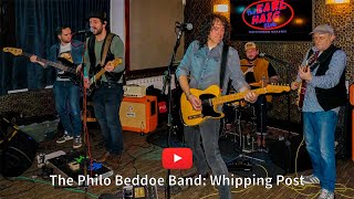 The Philo Beddoe Band Whipping Post [upl. by Nomzaj298]