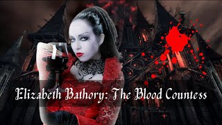 Elizabeth Bathory The Blood Countess [upl. by Nelson573]