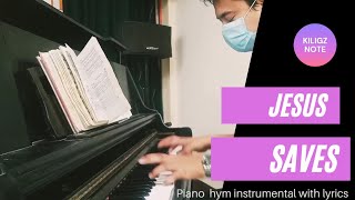 JESUS SAVES piano hymn accompaniment lyric video Gospel song [upl. by Amoihc]