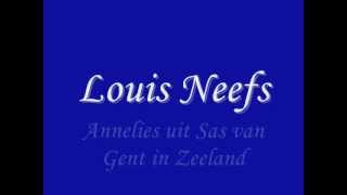 Louis Neefs  Annelies uit Sas van Gent in Zeeland [upl. by Eanwahs]