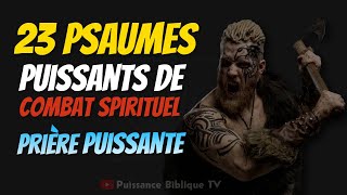 23 PSAUMES PUISSANTS DE COMBAT SPIRITUEL  Vaincre tous ses ennemis par cette prière Puissante [upl. by Hahcim33]