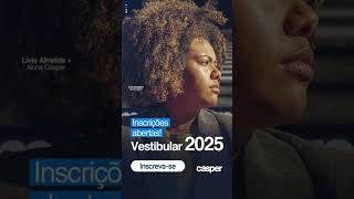 Fiquem atentos à data do Vestibular 2025 da Cásper [upl. by Kinnon]