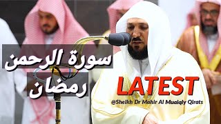 Ramadan 2022  Beautiful Recitation of Surah Rahman by Sheikh Maher Al Muaiqly  27 Tahajjud Salaah [upl. by Lathe]