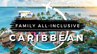 15 Best CARIBBEAN Family Allinclusive Resorts in 202324 [upl. by Ripley]