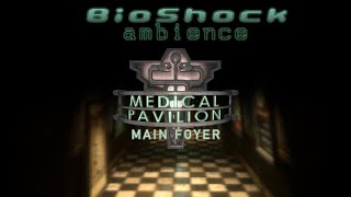 BioShock ambience  Medical Pavilion Main foyer hallway [upl. by Llerej]