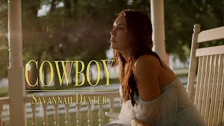 Savannah Dexter  Cowboy Official Music Video [upl. by Toor]