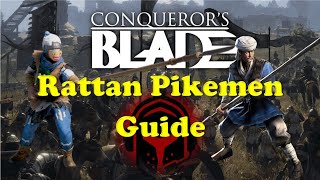 Conquerors Blade  Guide  Rattan Pikemen Guide [upl. by Eulalie]