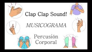 Clap Clap Sound  MUSICOGRAMA  Percusión Corporal [upl. by Asyla]