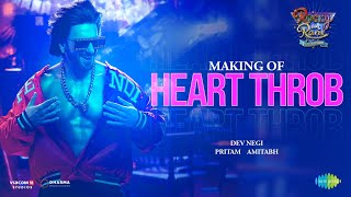 Making of Heart Throb  Rocky Aur Rani Kii Prem Kahaani  Ranveer Singh  Pritam  Amitabh Dev Negi [upl. by Berglund]