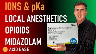 Ions and pKa Local Anesthetics Opioids amp Midazolam [upl. by Mayne591]