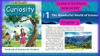 Class 6 Science  Chapter 1  The Wonderful World of Science CURIOSITY  newncertclass6 [upl. by Fishback]