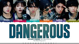 BOYNEXTDOOR Dangerous Lyrics 보이넥스트도어 부모님 관람불가 가사 Color Coded HanRomEng  ShadowByYoongi [upl. by Trebbor380]