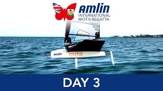 2015 Amlin International Moth Regatta  Day 3 Highlights [upl. by Spada]