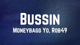 Moneybagg Yo Rob49  Bussin Lyrics [upl. by Mastrianni124]