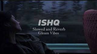 ISHQ lyrics  Ishq Lofi song  trending [upl. by Alec]