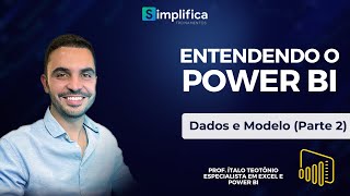 Descomplicando o Power BI  Dados e Modelo [upl. by Brechtel377]