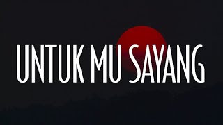 Untuk Mu Sayang Hanya Tinggal Sejarah Bila Cinta Didusta Lirik  Febians [upl. by Hun]