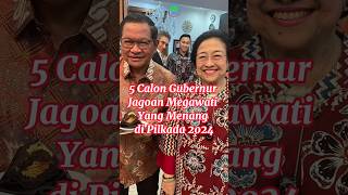 5 Calon Gubernur Jagoan Megawati Yang Menang di Pilkada 2024 calongubernur megawati pilkada2024 [upl. by Enyawal925]