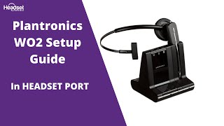 Plantronics WO2 W740 W730 W720 W710 Wireless Headset Setup Guide WITH Headset Port [upl. by Fenner]