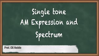 Understanding Single Tone AM Expression And Spectrum  GATE Communications [upl. by Wakefield247]