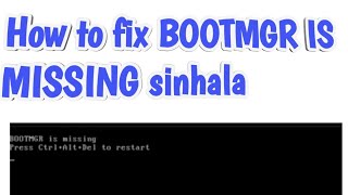 How to fix BOOTMGR IS MISSING sinhala [upl. by Swan943]