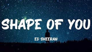 Ed Sheeran  Shape of You Lyrics [upl. by Aicad]