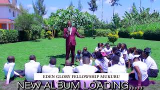 EDEN CHOIR MUKURU NEW VIDEO LOADING [upl. by Enniotna]