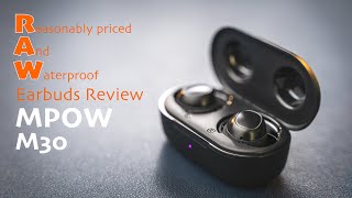 Reasonably Priced And Waterproof Earbuds Review  MPOW M30 [upl. by Ansilme]