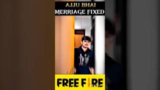 AJJU BHAI MERRIAGE FIXED FREEFIRE sort video funny 🤔🤔 [upl. by Washko]