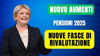 AUMENTI PENSIONE 2025 NUOVE FASCE DI RIVALUTAZIONE [upl. by Yebot]