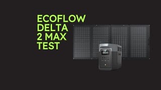 EcoFlow DELTA 2 Max Test KURZ amp KOMPAKT Zusammengefasst [upl. by Natassia789]