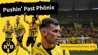 PUSHIN PAST PHÖNIX  Pokal Recap and Frankfurt Preview  EP 101 [upl. by Aihsem]