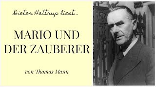 Thomas Mann – Mario und der Zauberer  Teil 1  Dieter Hattrup liest [upl. by Asalocin]