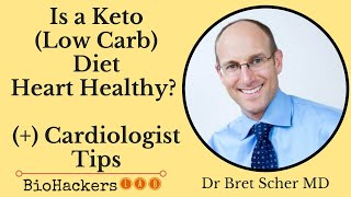 Is a Ketogenic Low Carb Diet Heart Healthy • Dr Bret Scher MD [upl. by Doug]