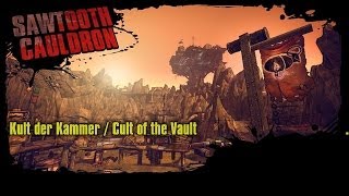 Borderlands 2  Sawtooth Cauldron  Kult der Kammer  Cult of the Vault [upl. by Milson]