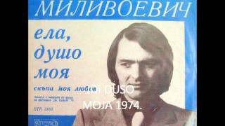 Zoran Miivojevic quotIDI IDI DUSO MOJAquot 1974 live [upl. by Meesak]