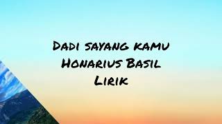 Dadi sayang kamu  Honarius Basil  lirik cover by Airul [upl. by Ardnak452]