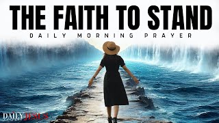 God Will NOT Fail You  The Lord Will Make A Way  A Powerful Prayer To Stand Firm In Faith [upl. by Debo]