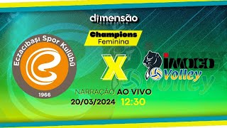 Champions League Feminina 2324 Eczacibasi x Conegliano NARRAÇÃO AO VIVO  Dimensão Esportiva [upl. by Eelatsyrc]