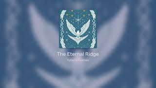 The Eternal Ridge [upl. by Allyce]