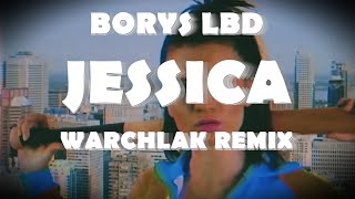 Borys LBD featuring Bado  Jessica Warchlak Remix🔥🔥🔥 [upl. by Georgeta523]