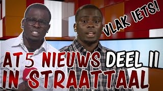 DE BUURT IS BROEYA  AT5 NIEUWS IN STRAATTAAL AFLEVERING 2 [upl. by Doty]