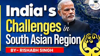 Indias Challenges in the South Asian Region  India and South Asia Relations  PCS Sarathi [upl. by Job]