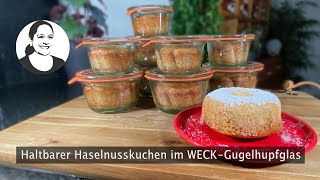 🧁 HaselnussGugelhupf im WECKGlas für Anfänger Lecker und haltbar 😋 👍 [upl. by Trebron]