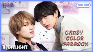 ENG SUB Highlight  Candy Color Paradox  EP7 [upl. by Cordalia]