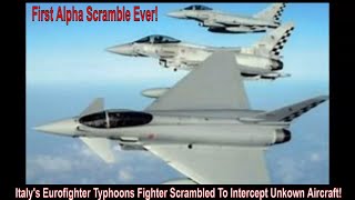 Italys Eurofighter Typhoons Fighter Scrambled To Intercept Unkown Aircraft [upl. by Eliades521]