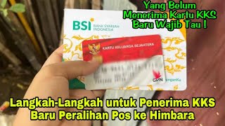 PENTING ❗Himbauan Untuk Yang Belum Menerima Kartu KKS Baru Peralihan Pos ke Himbara [upl. by Eikcor]