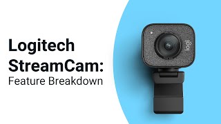 Logitechs StreamCam  Feature Overview [upl. by Latsyrcal]