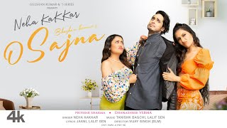 Neha Kakkar O Sajna  Priyank Sharma Dhanashree Verma  Tanishk Bagchi Jaani  Bhushan Kumar [upl. by Ynohtn]