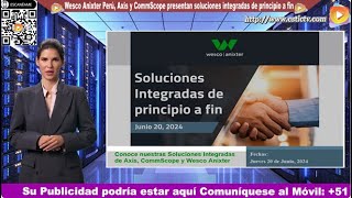 Wesco Anixter Perú Axis y CommScope presentan soluciones integradas de principio a fin [upl. by Eladal482]